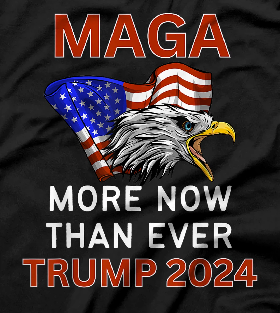 More MAGA Now Than Ever Trump for President 2024 T-Shirt