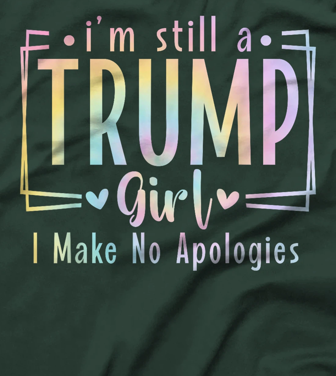 I'm Still A Trump Girl I Make No Apologies Election 2024 T-Shirt
