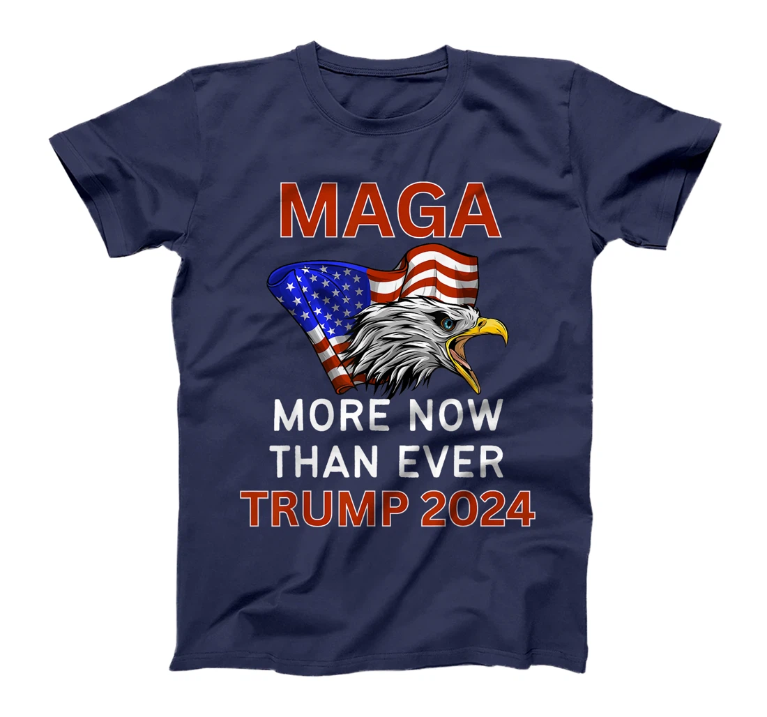 More MAGA Now Than Ever Trump for President 2024 T-Shirt