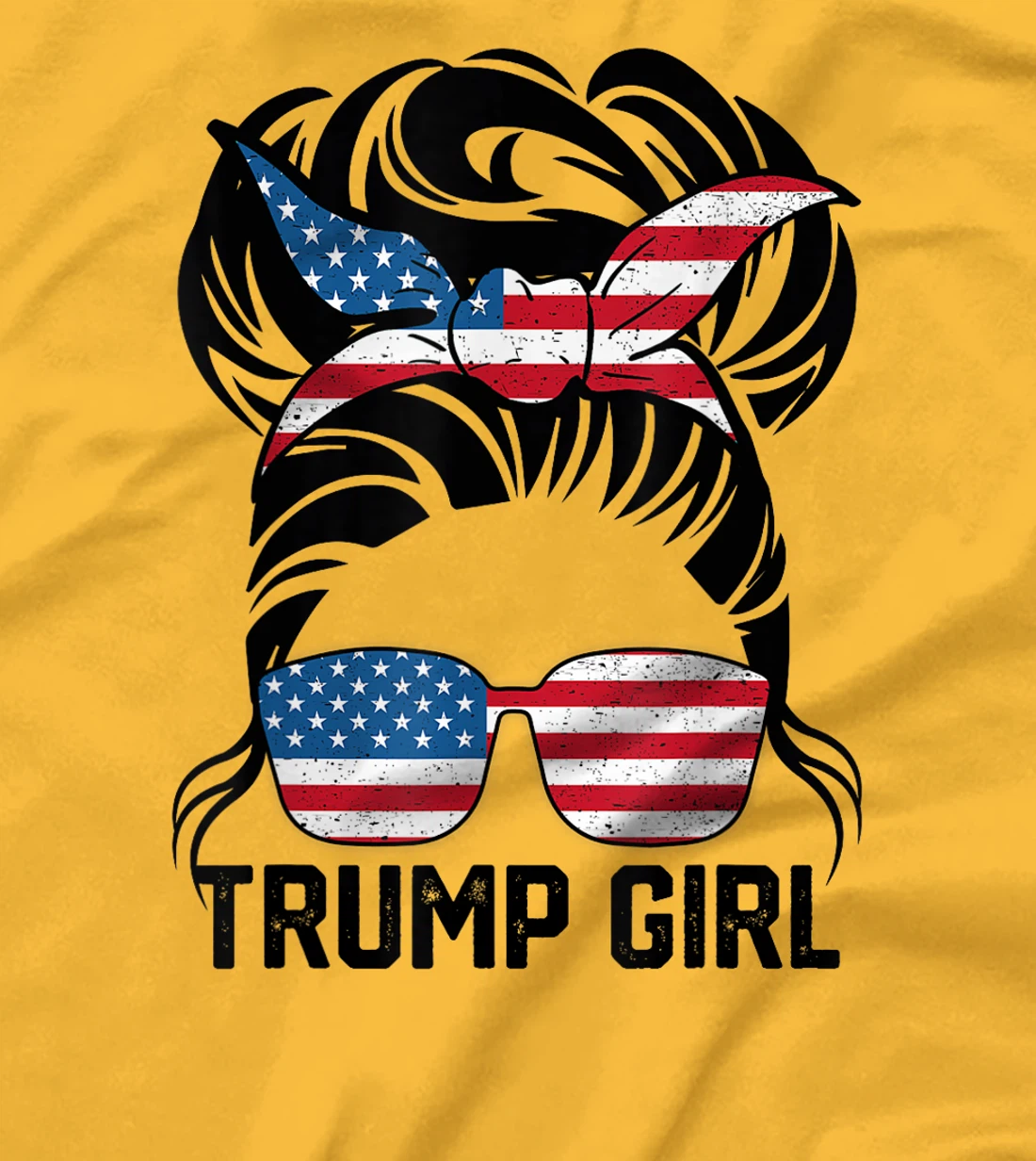 Yes I'm A Trump Girl Get Over It - Trump Girl 2024 Election T-Shirt