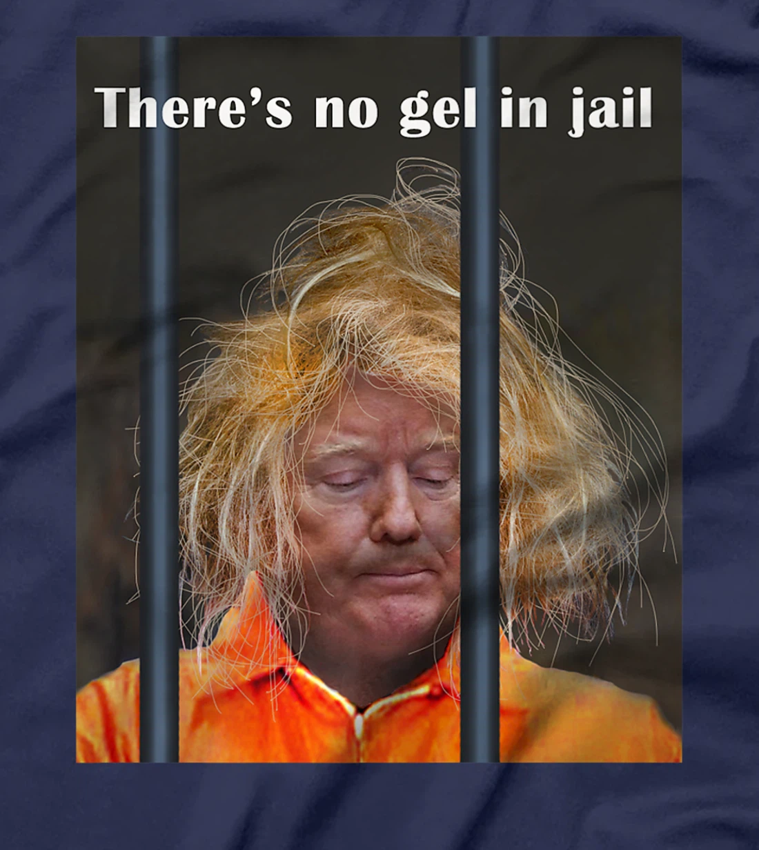 Donald Trump No Gel In Jail Premium T-Shirt