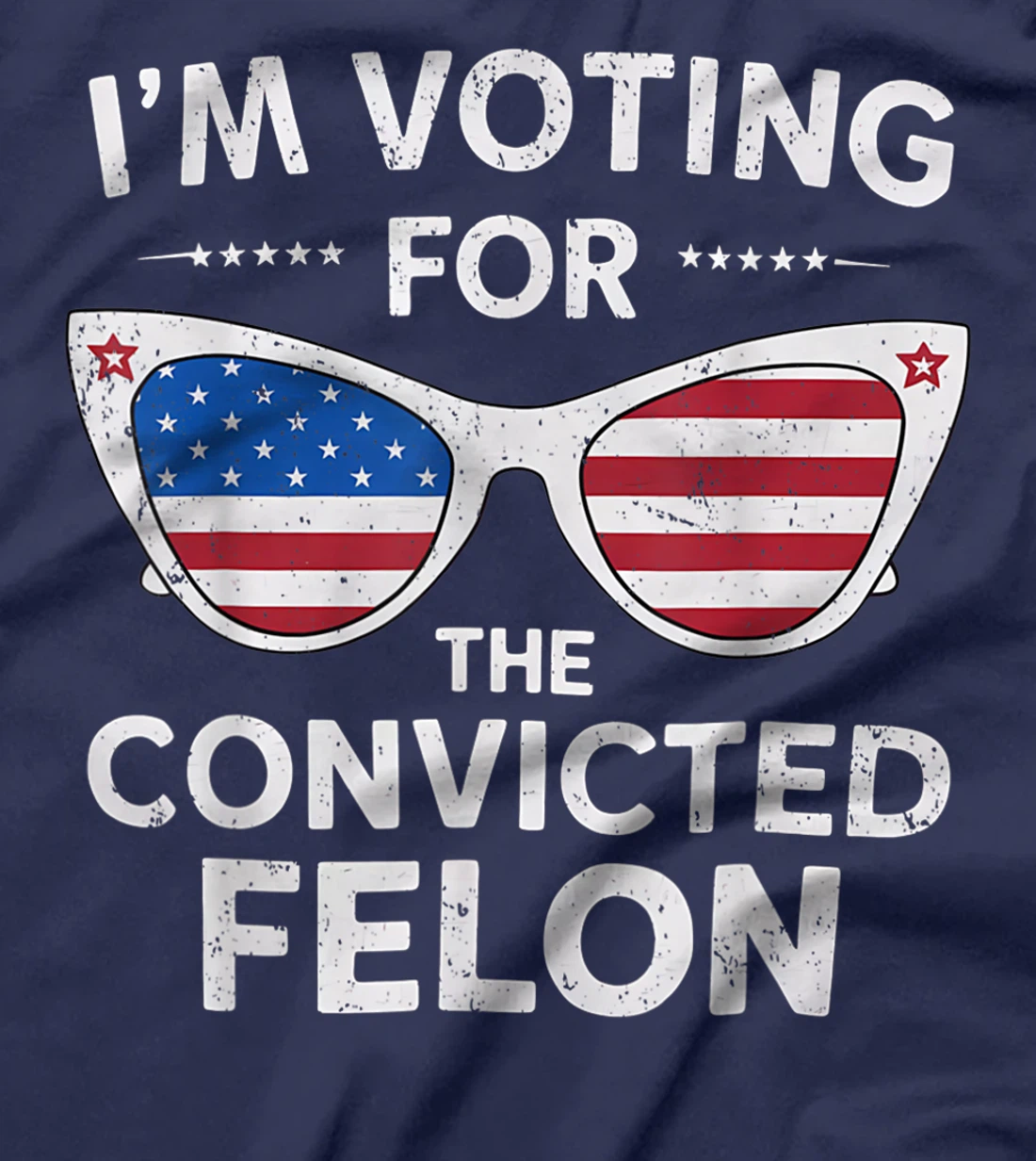 I'm Voting For The Convicted Felon Funny Pro Trump 2024 T-Shirt