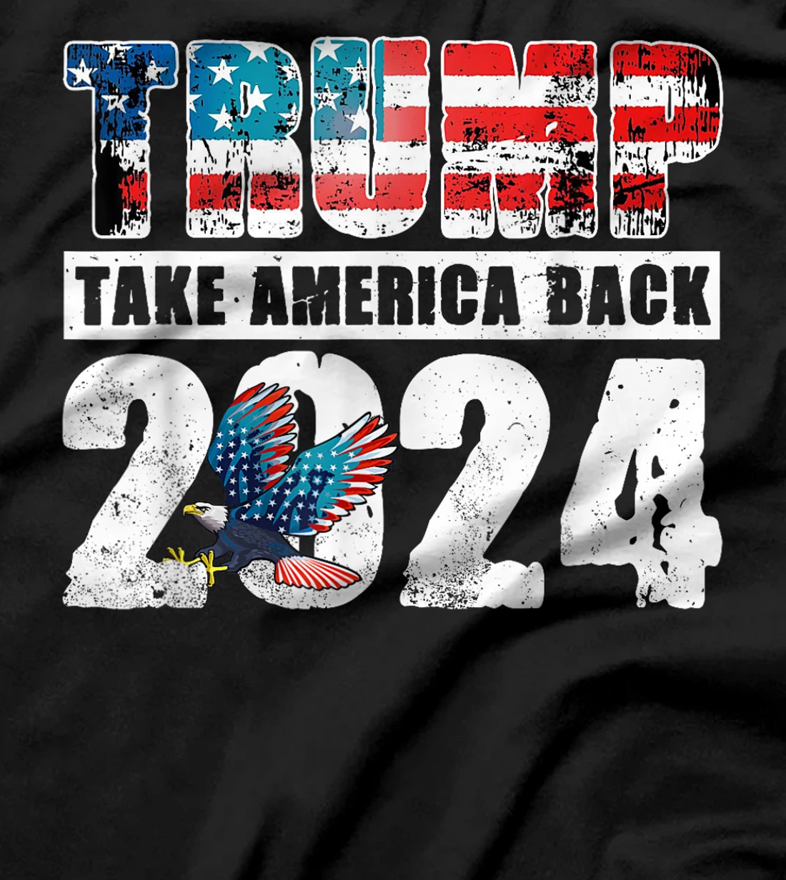 Trump 2024 Flag Take America Back 4th Of July Trump 2024 T-Shirt
