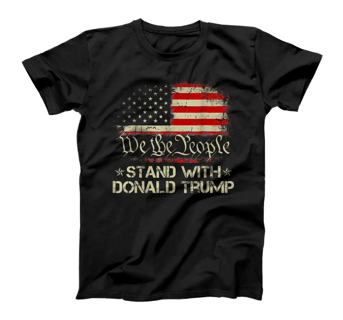 We The People Stand With Donald Trump 2024 American Flag T-Shirt