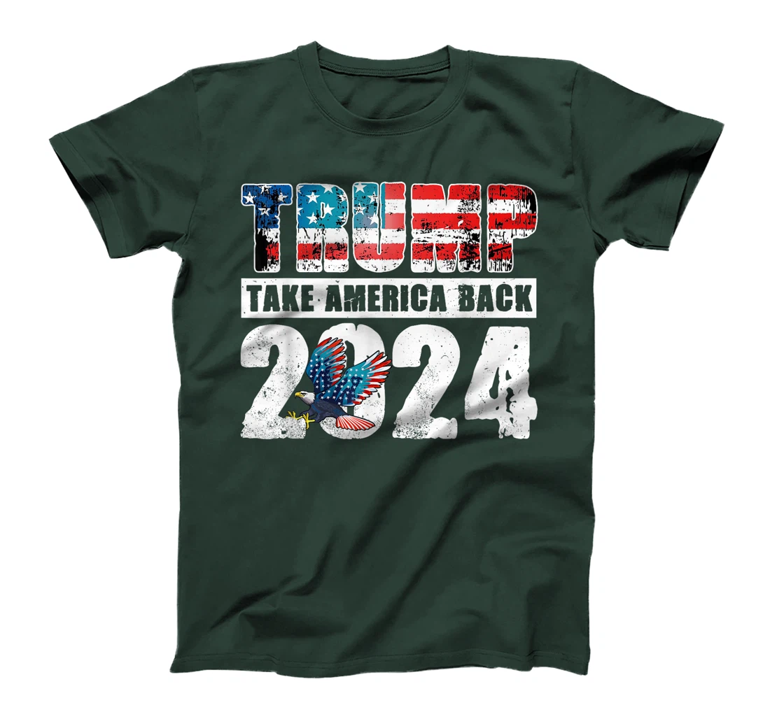Trump 2024 Flag Take America Back 4th Of July Trump 2024 T-Shirt