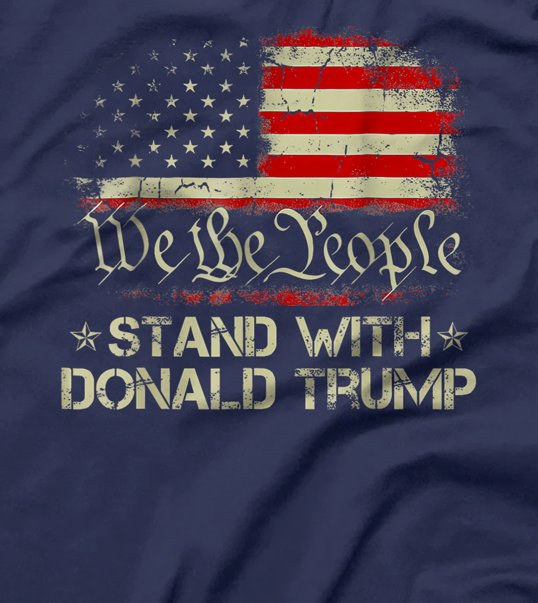 We The People Stand With Donald Trump 2024 American Flag T-Shirt