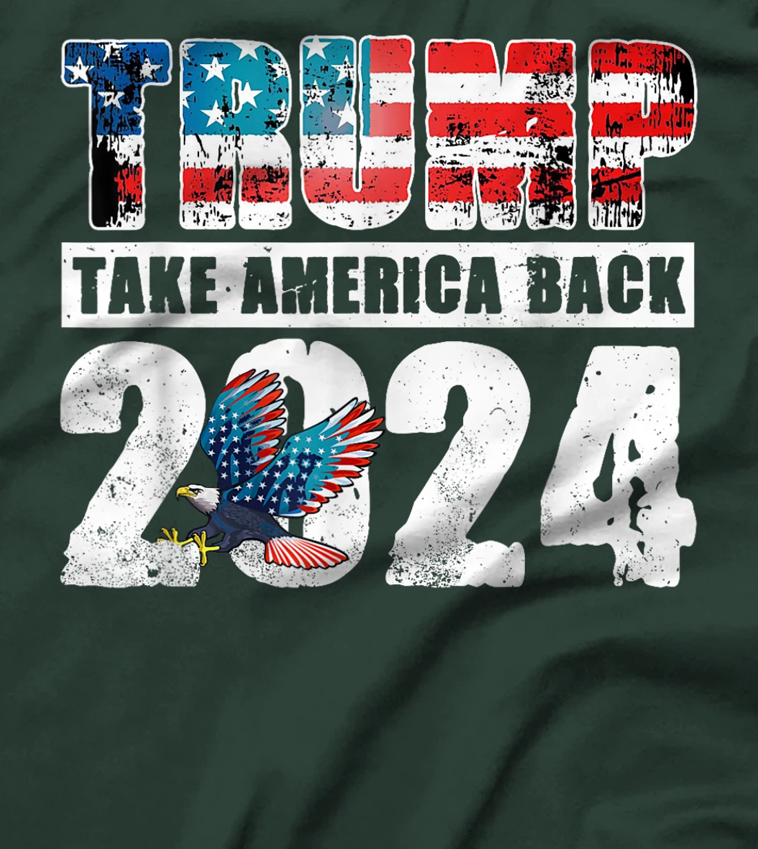 Trump 2024 Flag Take America Back 4th Of July Trump 2024 T-Shirt