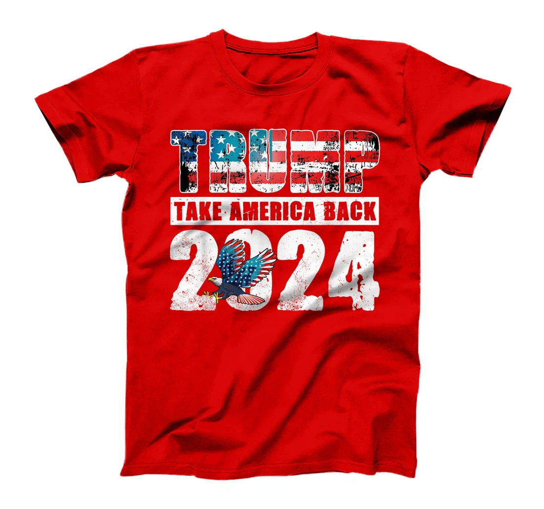 Trump 2024 Flag Take America Back 4th Of July Trump 2024 T-Shirt