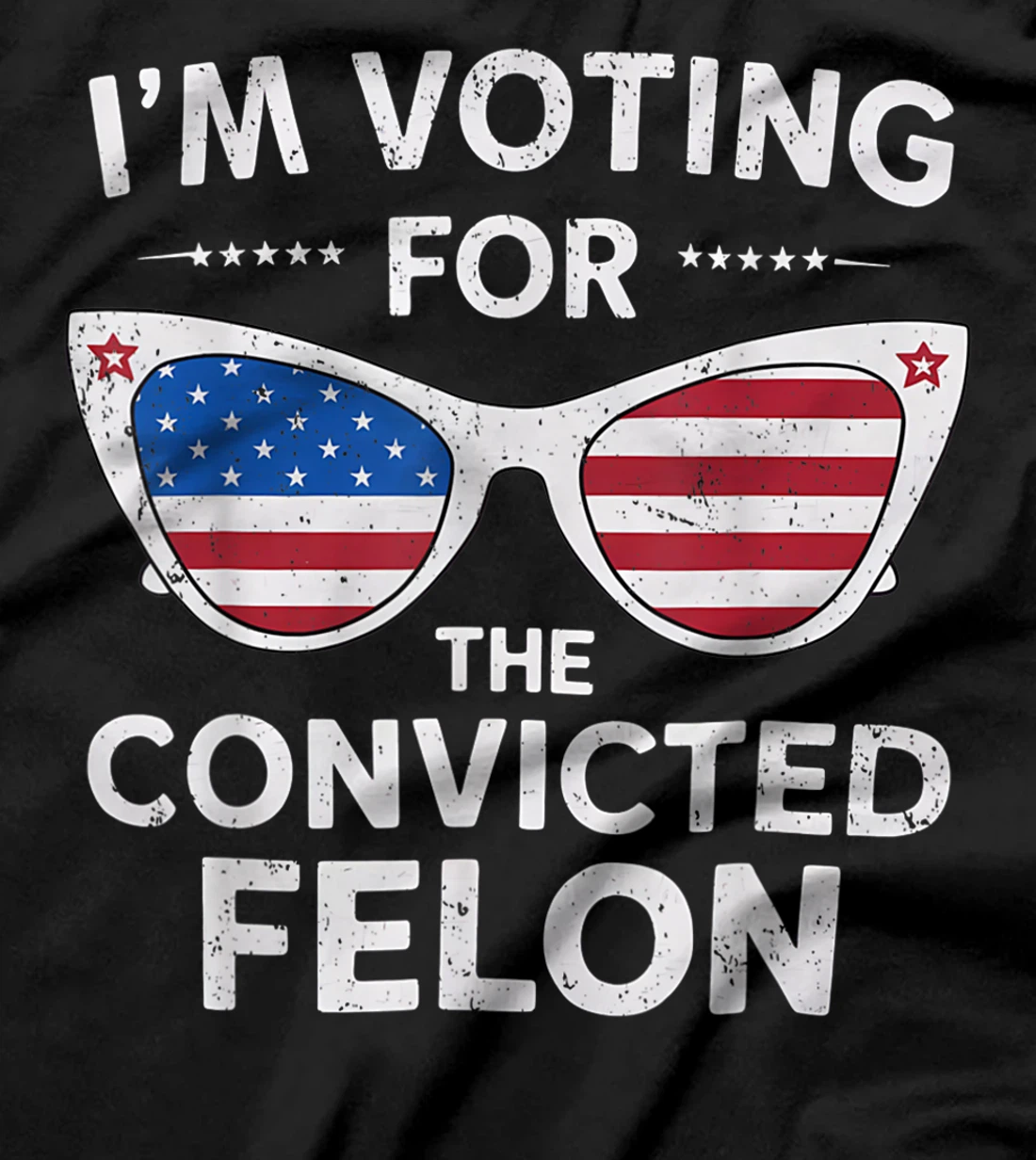I'm Voting For The Convicted Felon Funny Pro Trump 2024 T-Shirt
