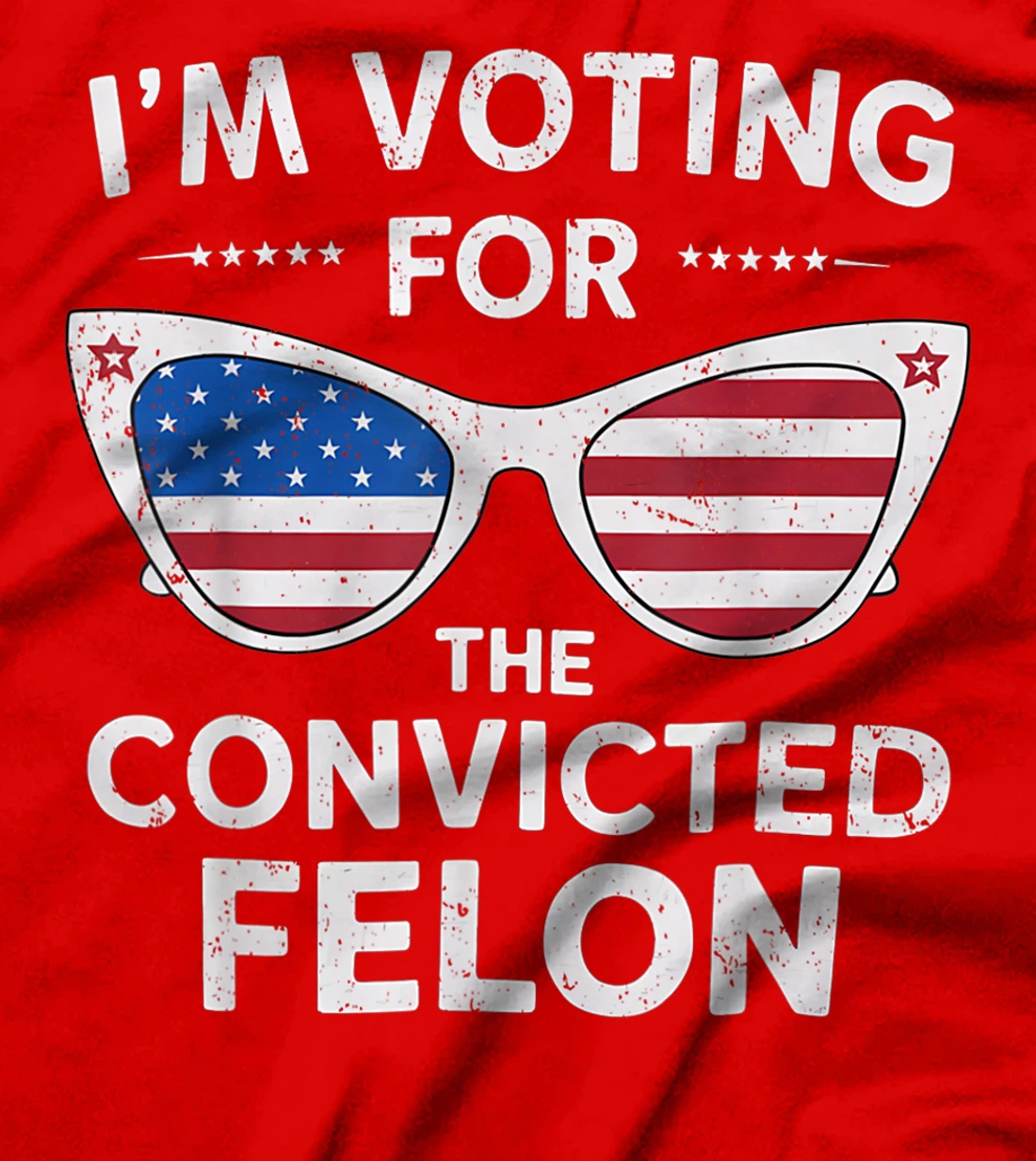 I'm Voting For The Convicted Felon Funny Pro Trump 2024 T-Shirt