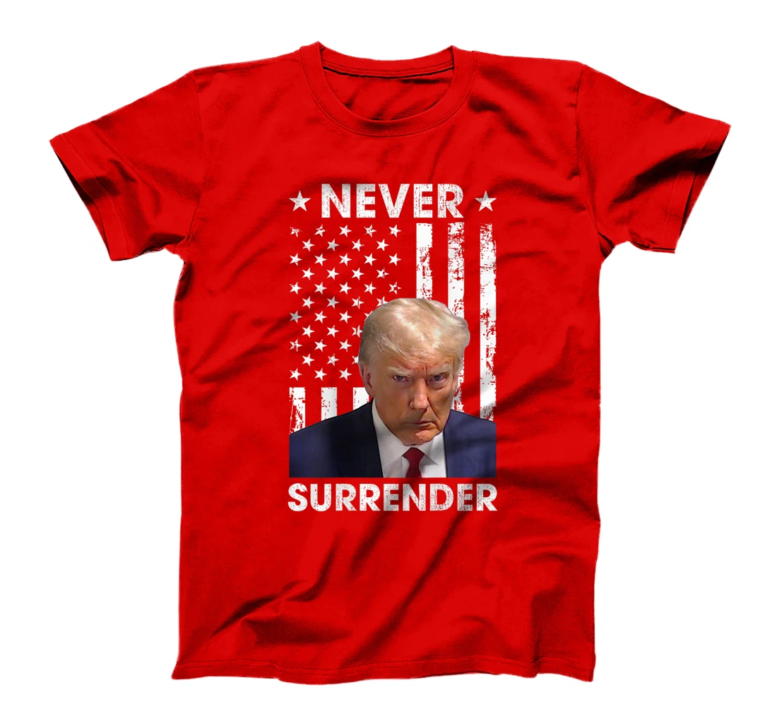 Donald Trump Mug Shot Never Surrender American Flag -On Back T-Shirt
