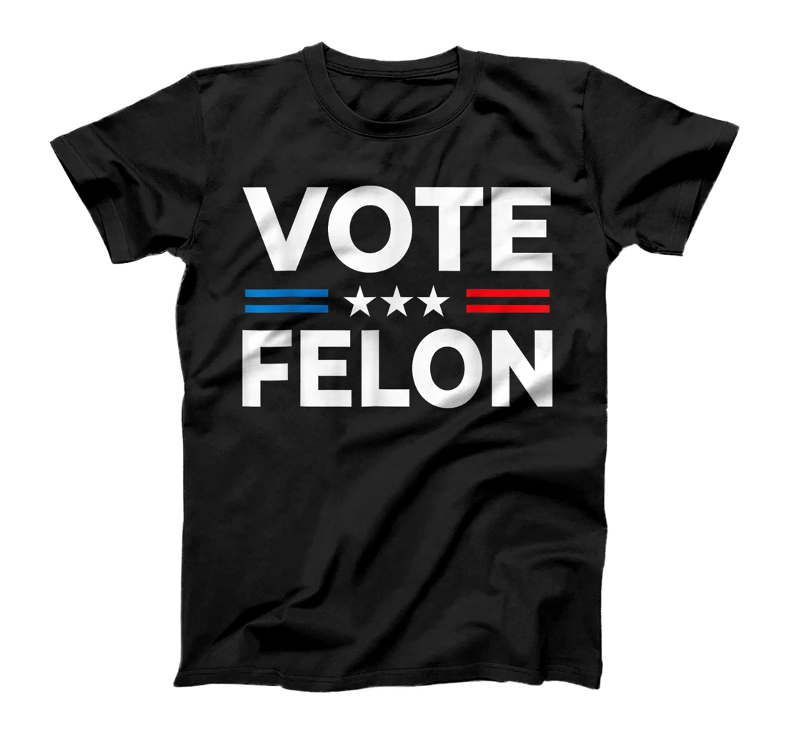 Vote Felon Trump 2024 45 and 47 Funny Vote For The Felon T-Shirt