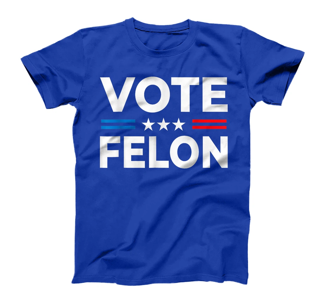Vote Felon Trump 2024 45 and 47 Funny Vote For The Felon T-Shirt
