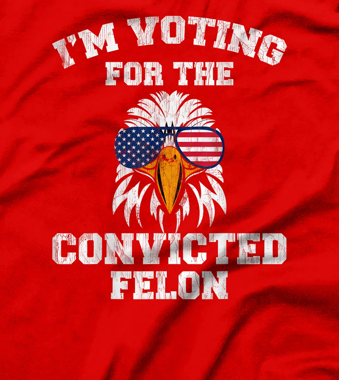 I'm Voting For The Convicted Felon Funny Pro Trump 2024 T-Shirt