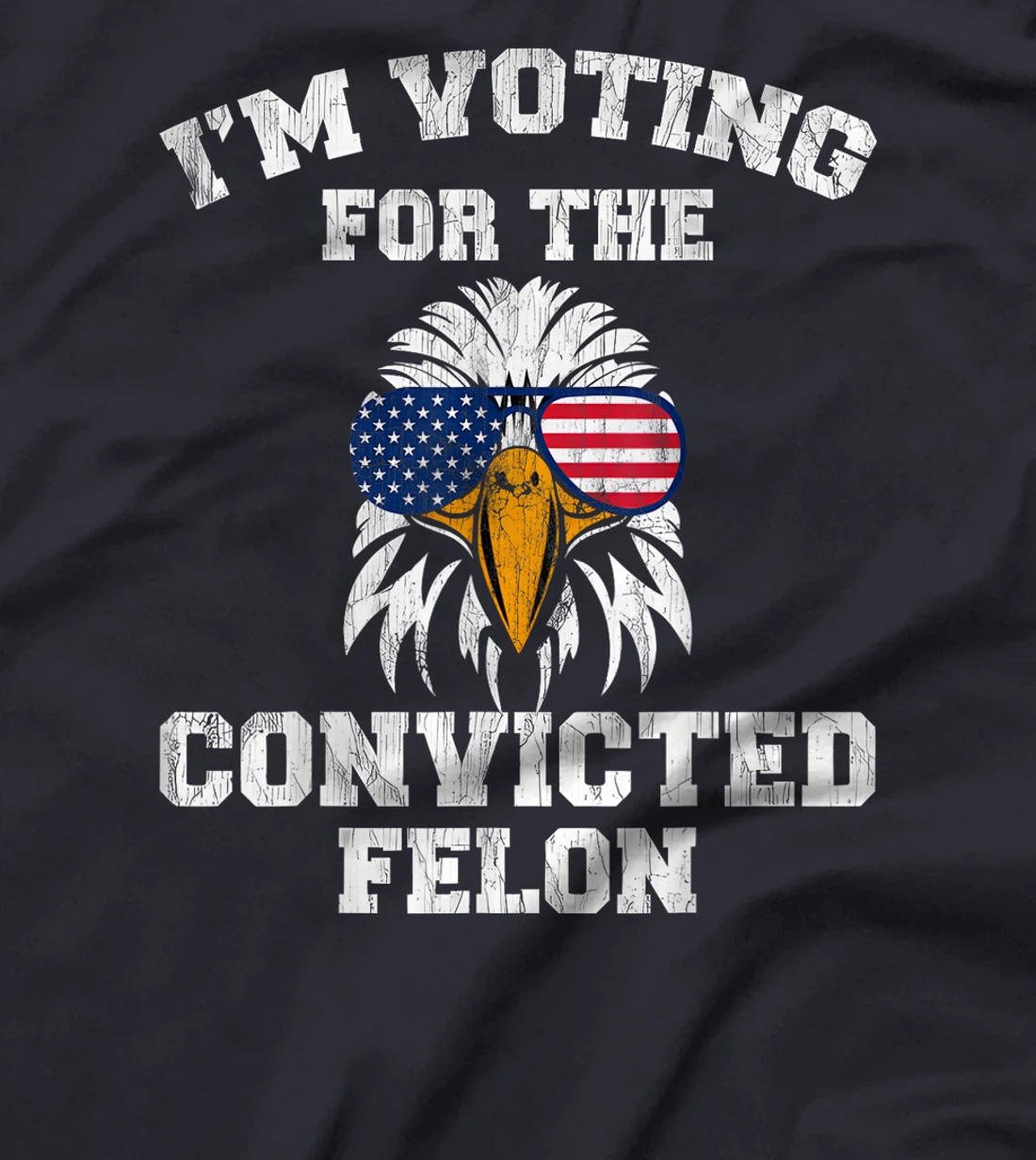 I'm Voting For The Convicted Felon Funny Pro Trump 2024 T-Shirt