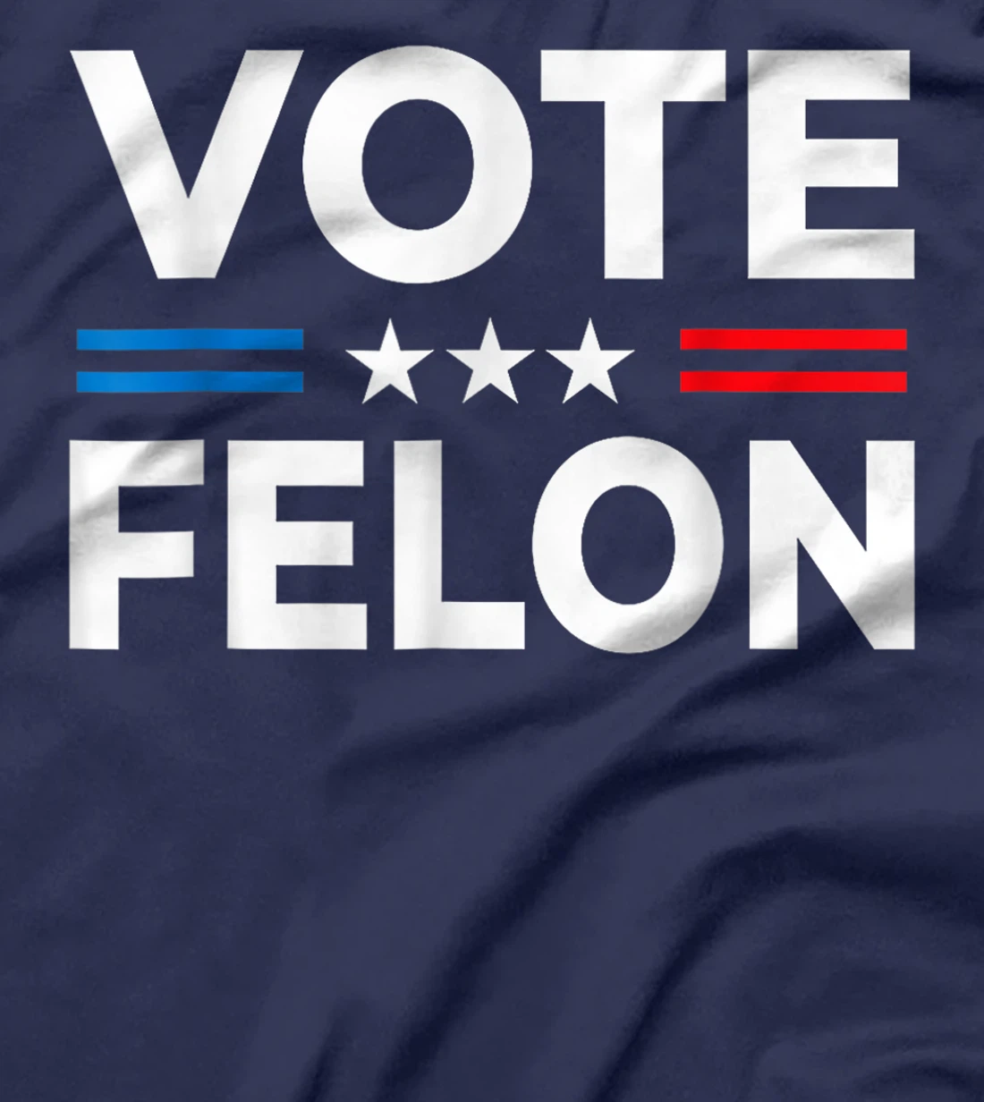 Vote Felon Trump 2024 45 and 47 Funny Vote For The Felon T-Shirt