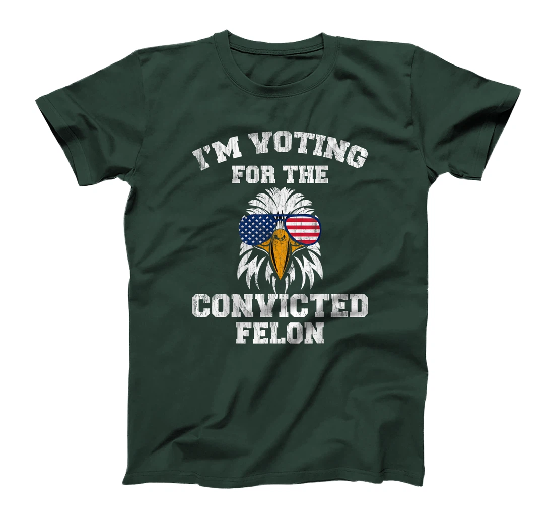 I'm Voting For The Convicted Felon Funny Pro Trump 2024 T-Shirt