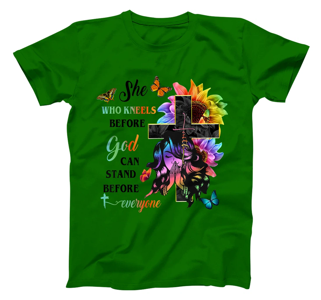 She Who Kneels Before God Can Stand Before Anyone T-Shirt