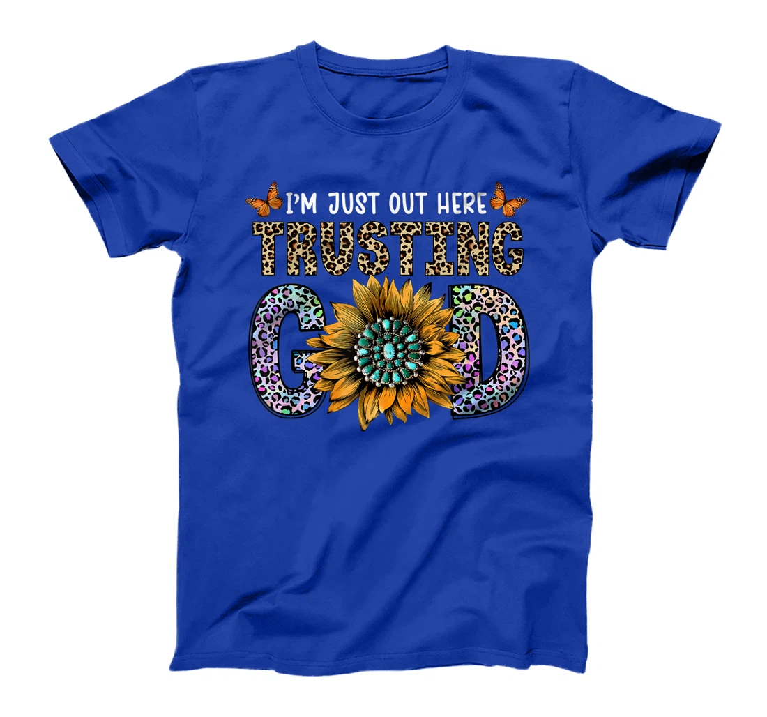 I'm Just Out Here Trusting God Western T-Shirt