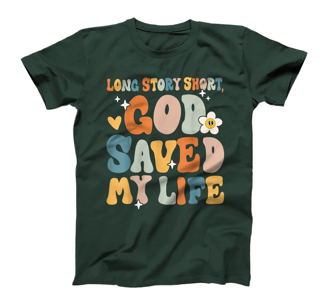 Long Story Short, God Saved My Life Christian Saying T-Shirt