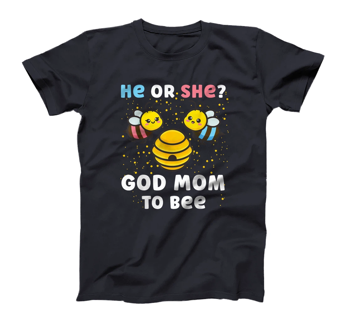 Matching Baby Gender Reveal Party He Or She God Mom To Bee T-Shirt