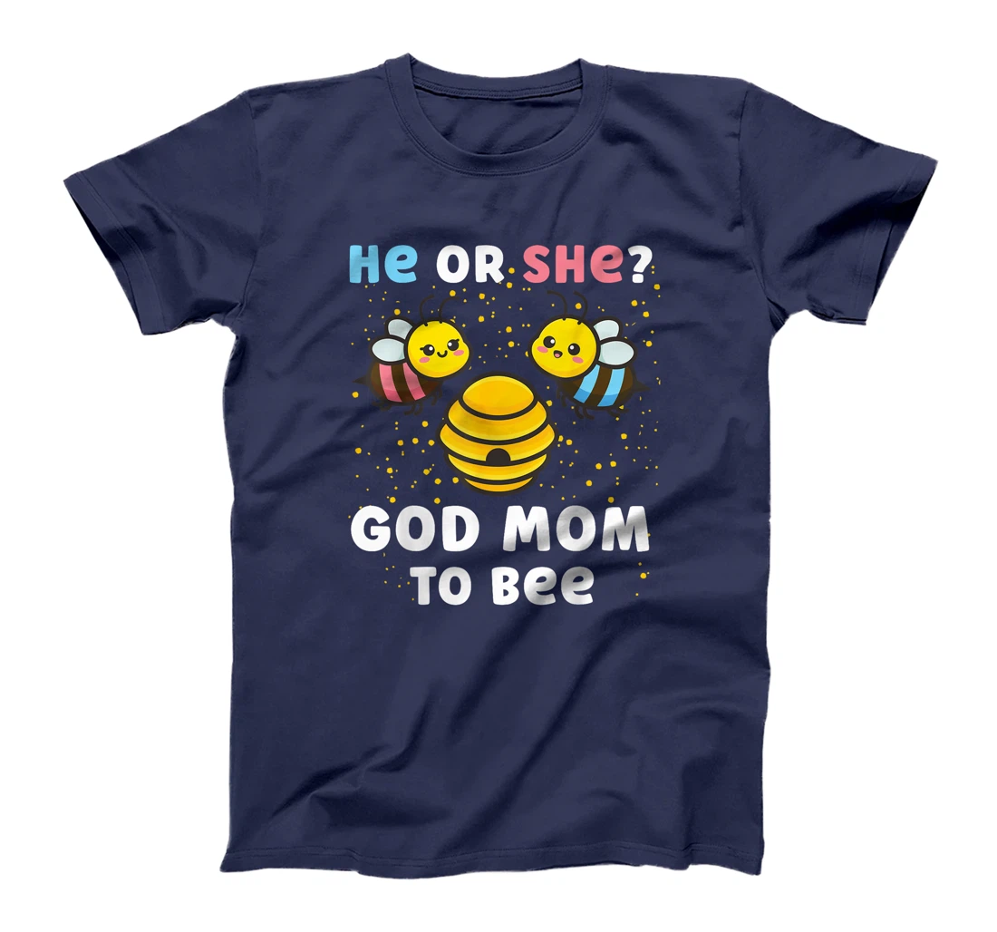 Matching Baby Gender Reveal Party He Or She God Mom To Bee T-Shirt