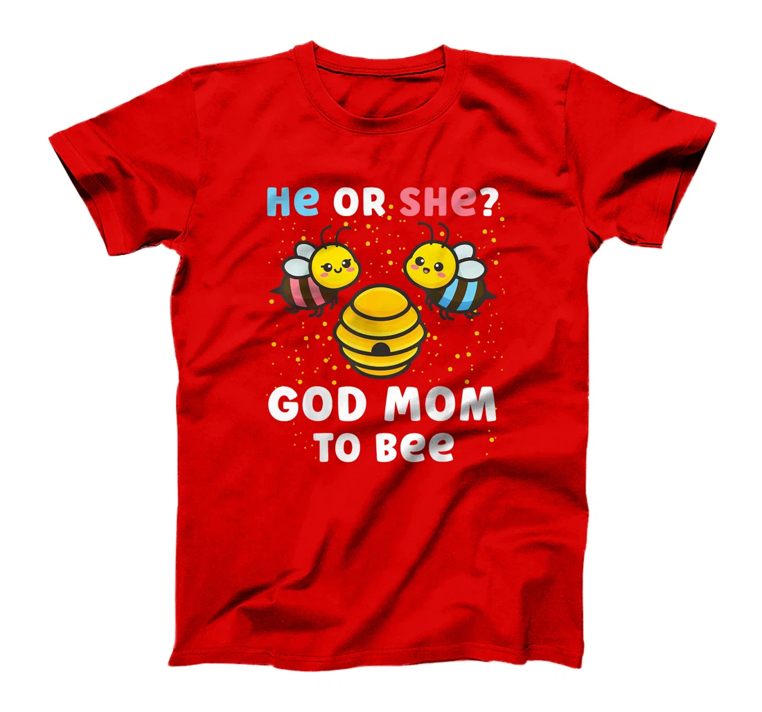 Matching Baby Gender Reveal Party He Or She God Mom To Bee T-Shirt
