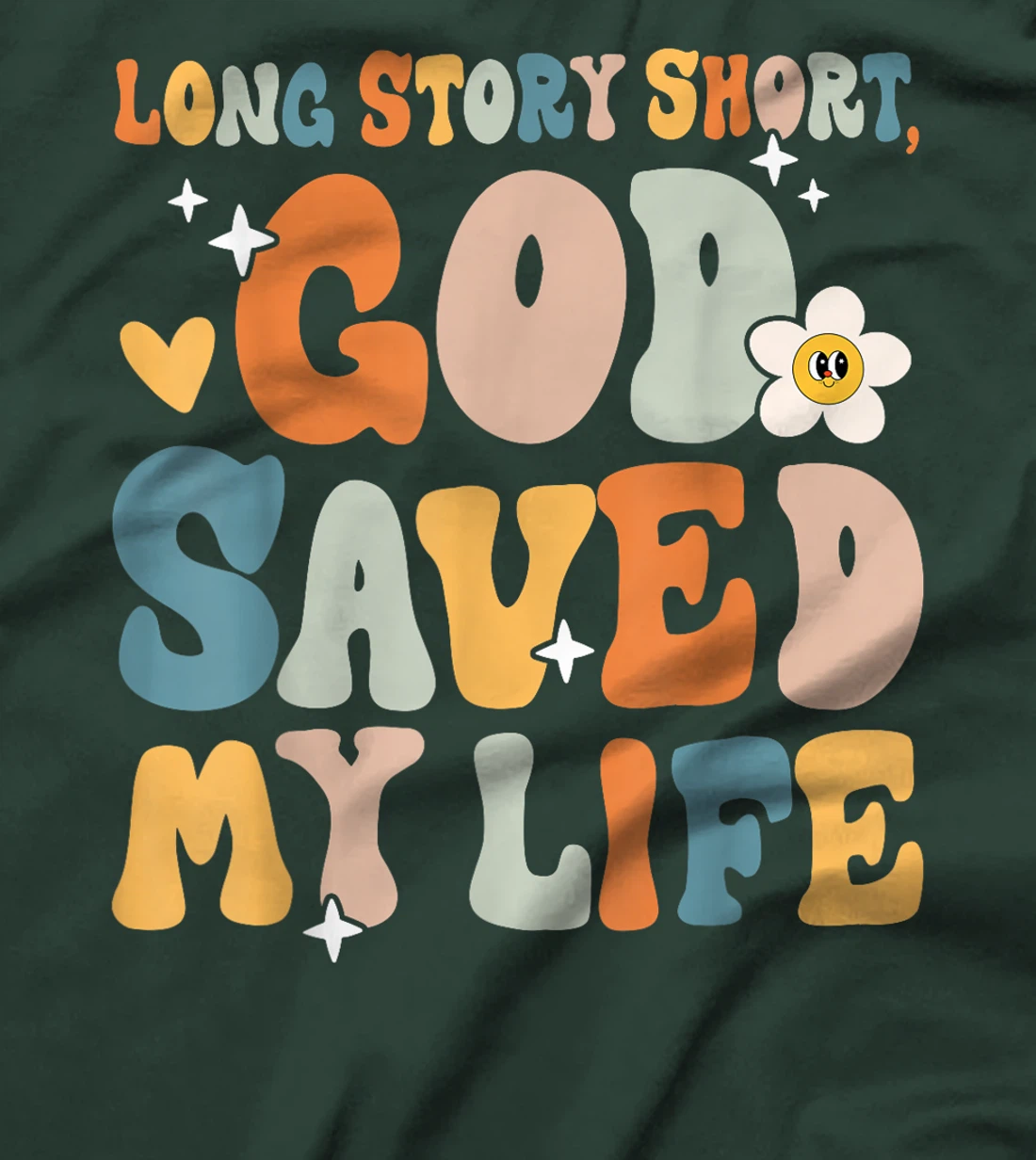 Long Story Short, God Saved My Life Christian Saying T-Shirt