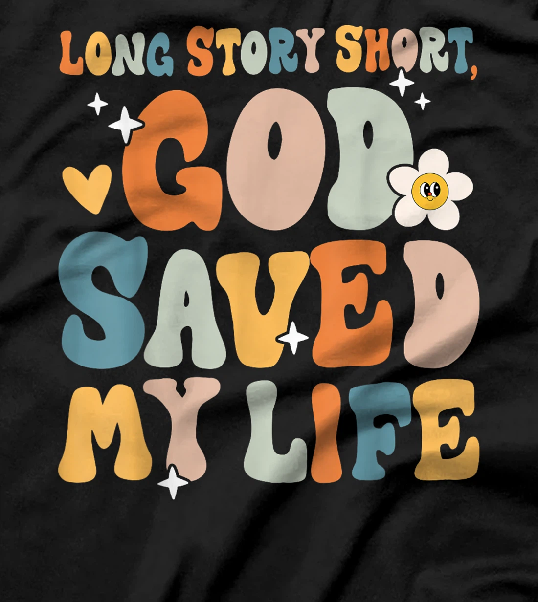 Long Story Short, God Saved My Life Christian Saying T-Shirt