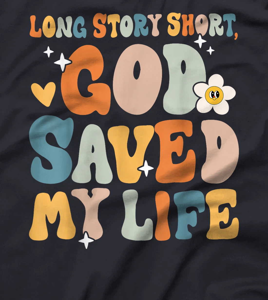 Long Story Short, God Saved My Life Christian Saying T-Shirt