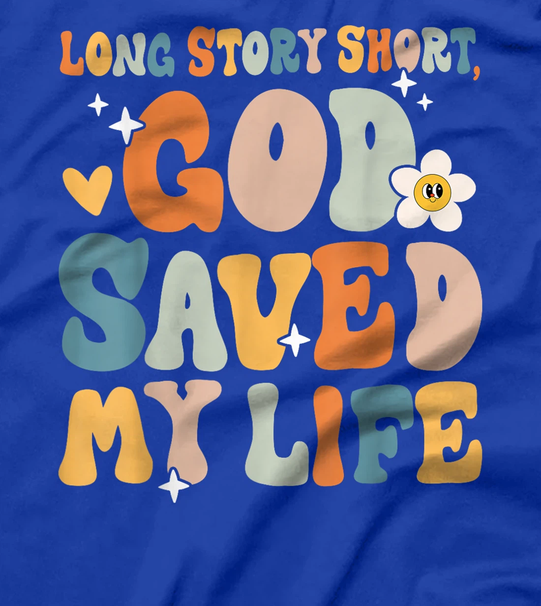 Long Story Short, God Saved My Life Christian Saying T-Shirt