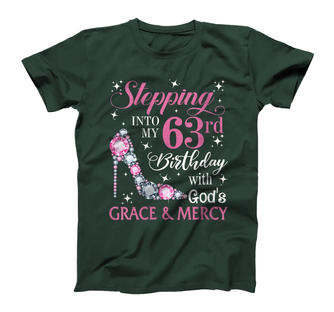 Womens Stepping into my 63rd birthday with God's grace & Mercy Lady T-Shirt