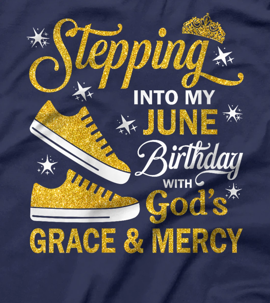 Womens Stepping Into My June Birthday With God's Grace & Mercy T-Shirt