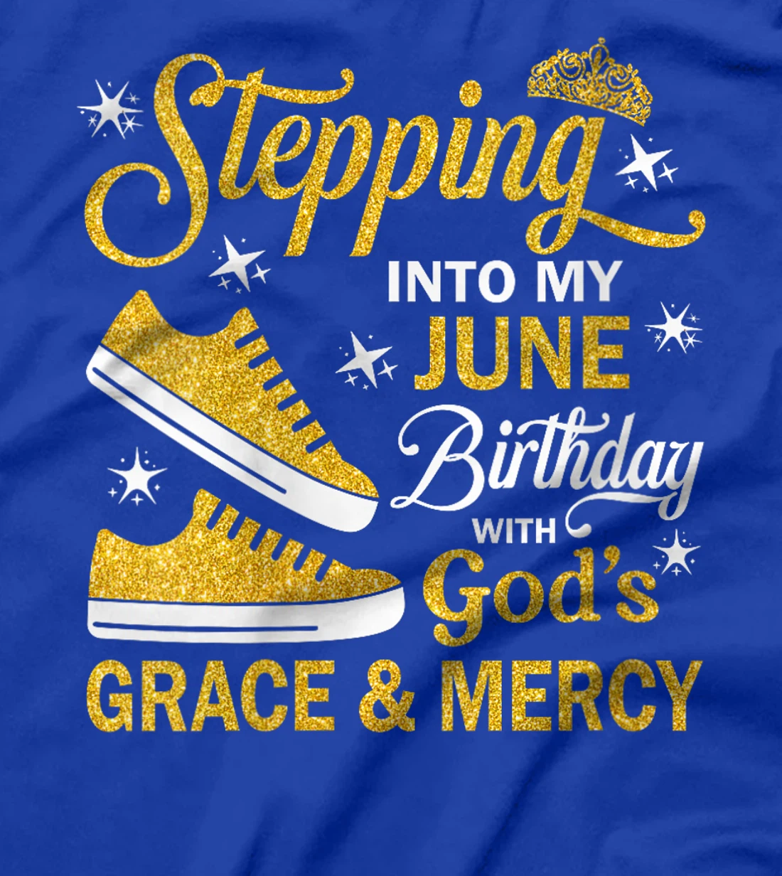 Womens Stepping Into My June Birthday With God's Grace & Mercy T-Shirt