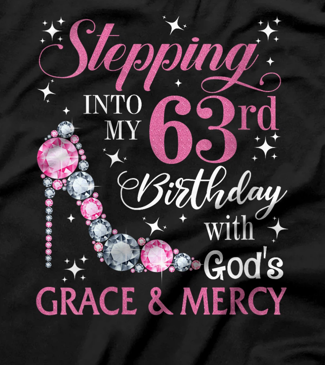 Womens Stepping into my 63rd birthday with God's grace & Mercy Lady T-Shirt