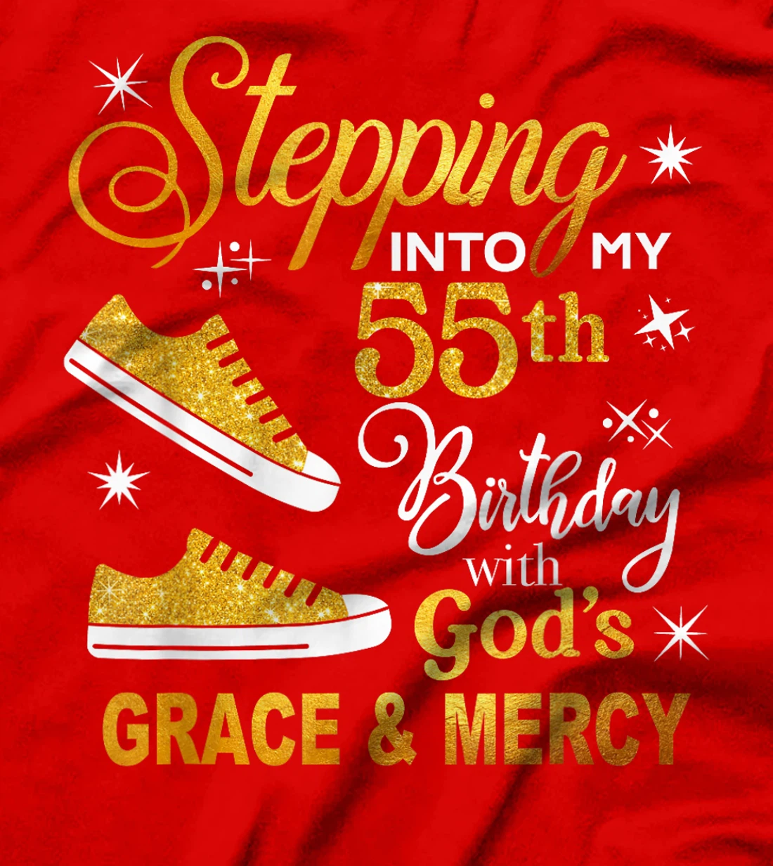 Stepping into my 55th birthday with God's grace & Mercy T-Shirt
