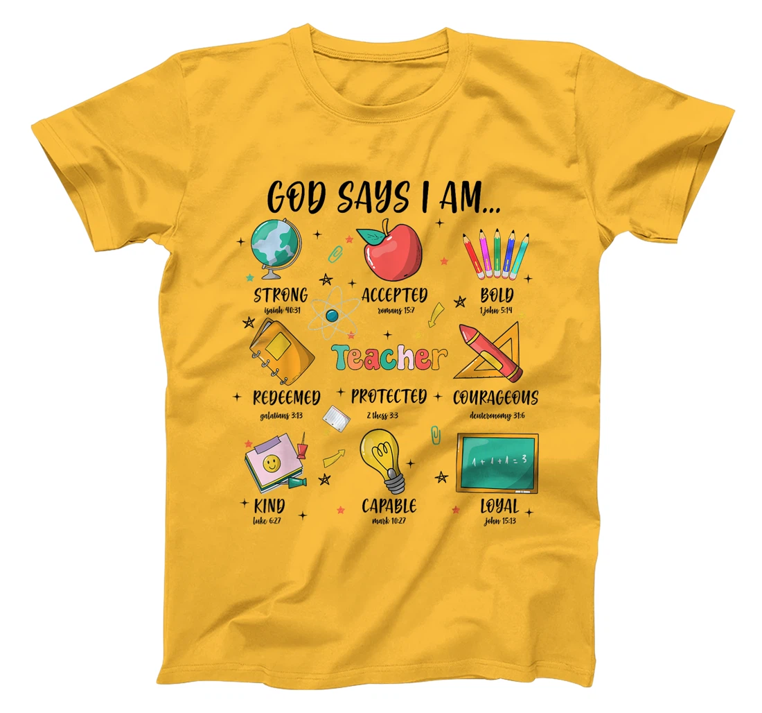 Teacher Christian God Says I Am Bible Verse Religious Teach T-Shirt