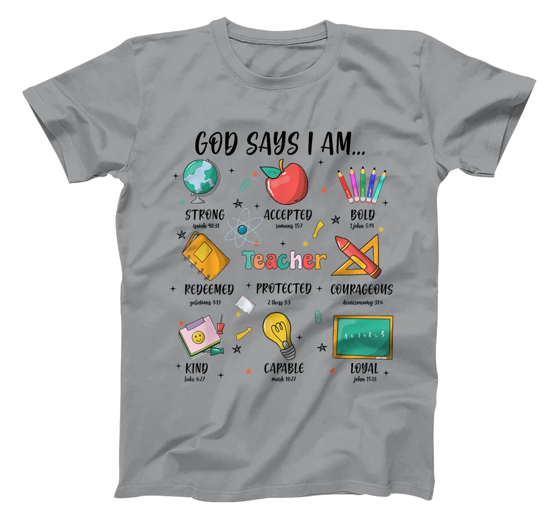 Teacher Christian God Says I Am Bible Verse Religious Teach T-Shirt