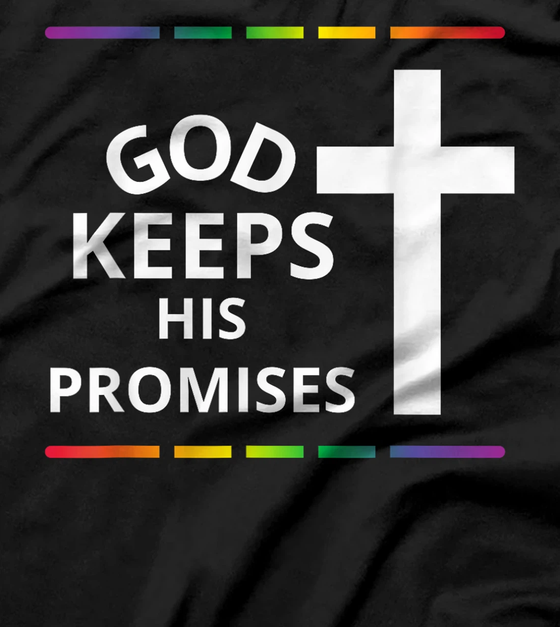God Keeps His Promises Rainbow Religious Jesus Love T-Shirt