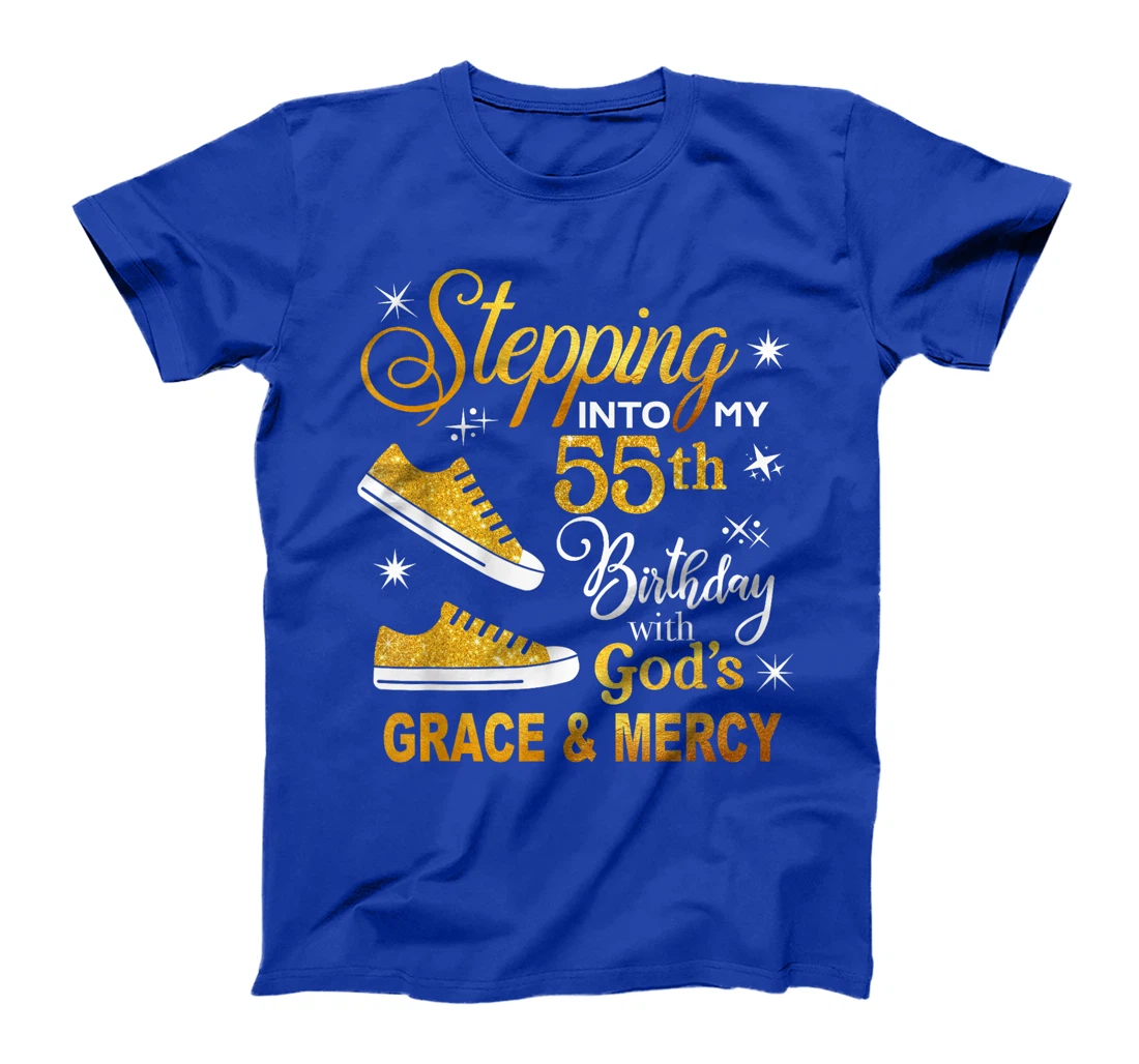 Stepping into my 55th birthday with God's grace & Mercy T-Shirt