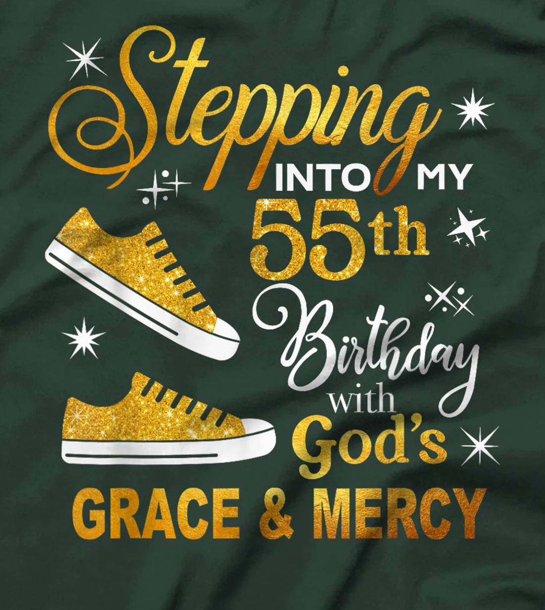 Stepping into my 55th birthday with God's grace & Mercy T-Shirt