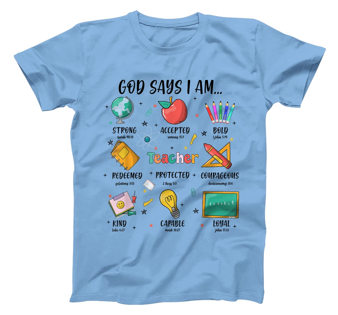 Teacher Christian God Says I Am Bible Verse Religious Teach T-Shirt