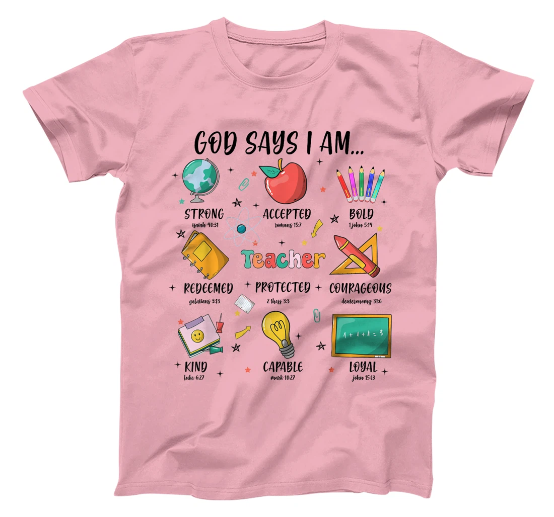 Teacher Christian God Says I Am Bible Verse Religious Teach T-Shirt