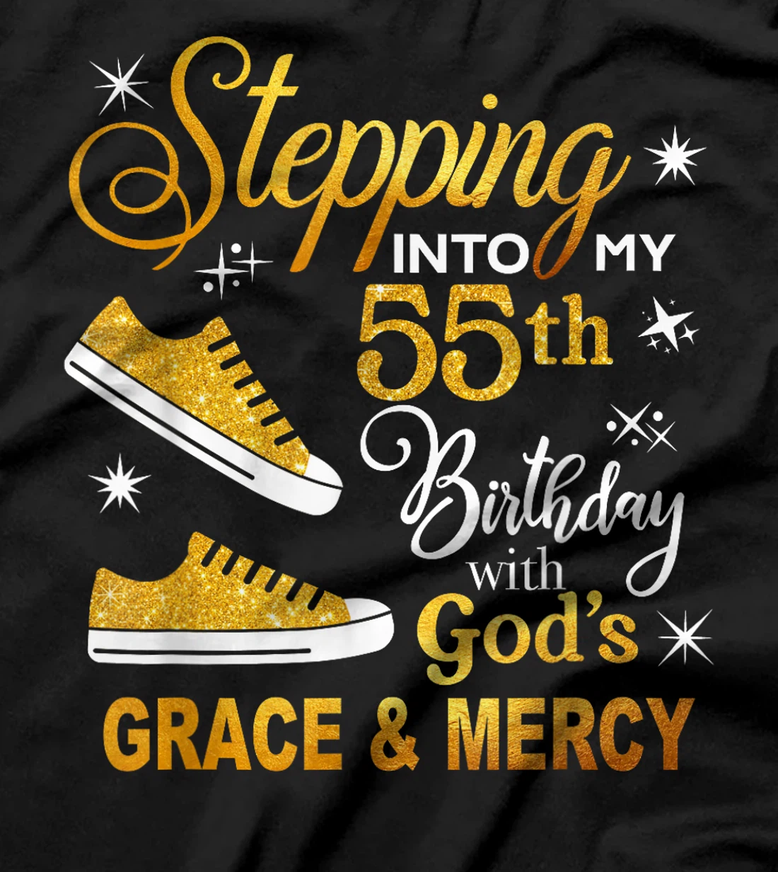 Stepping into my 55th birthday with God's grace & Mercy T-Shirt