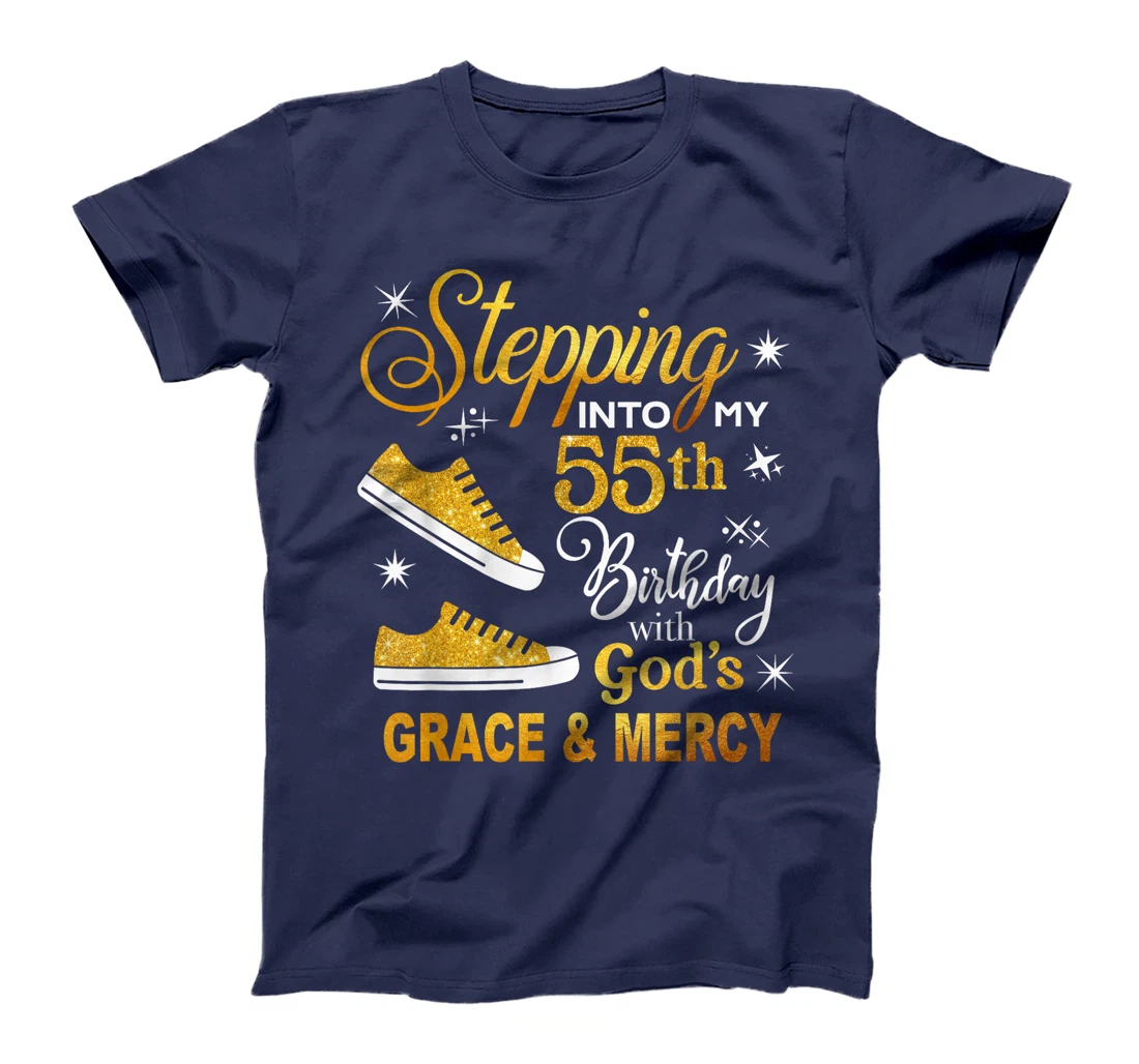 Stepping into my 55th birthday with God's grace & Mercy T-Shirt