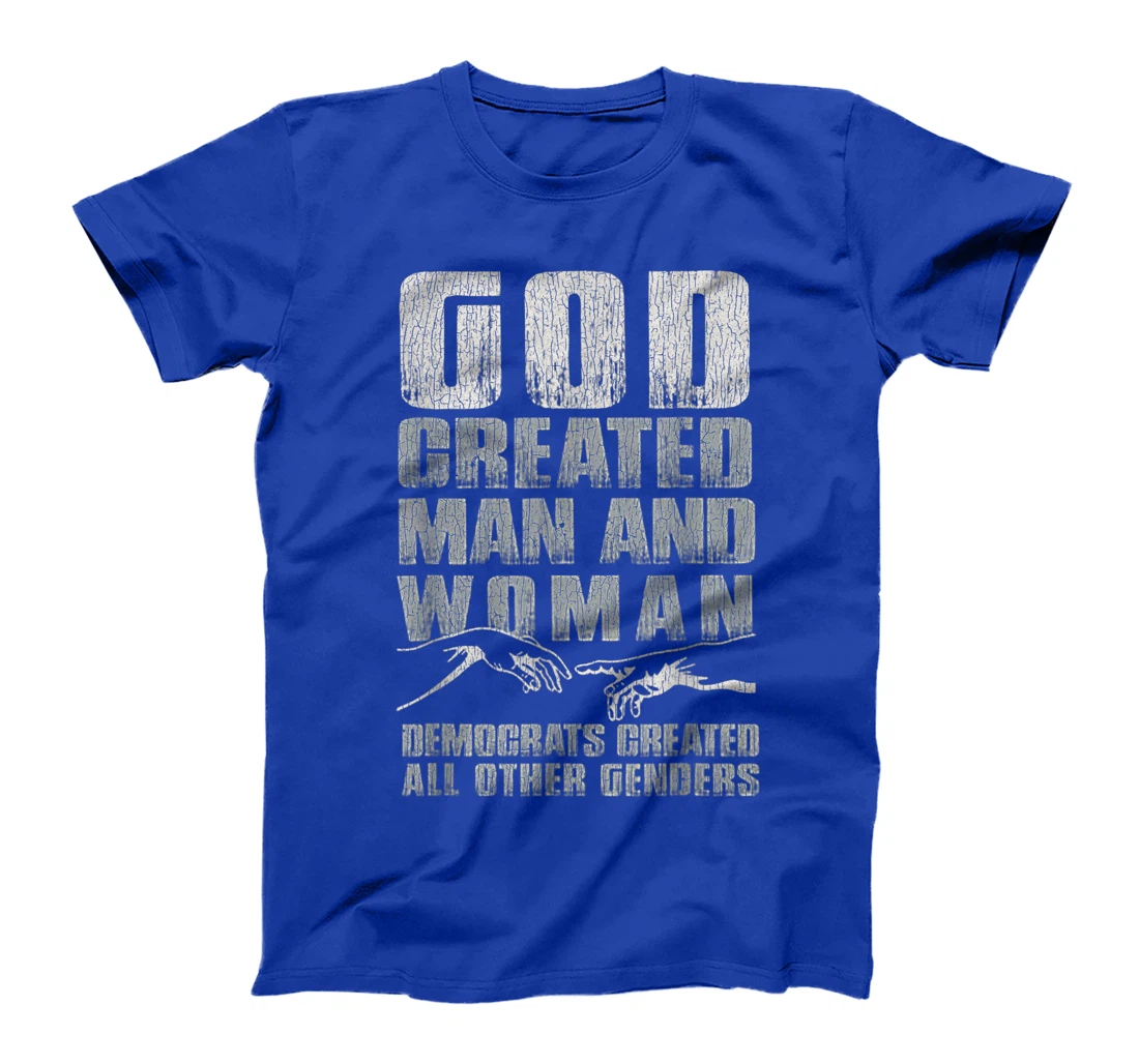 Vintage God Created Man & Woman Democrats Created All Other T-Shirt