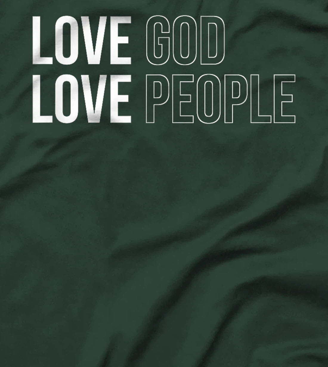 Love God Love People T-Shirt