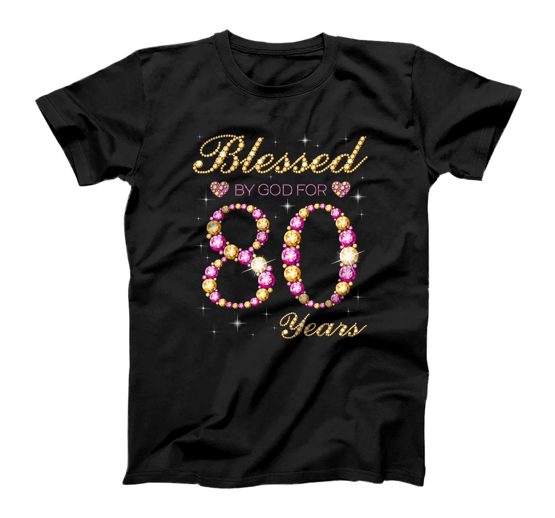 Blessed By God For 80 Years Old Birthday Party T-Shirt