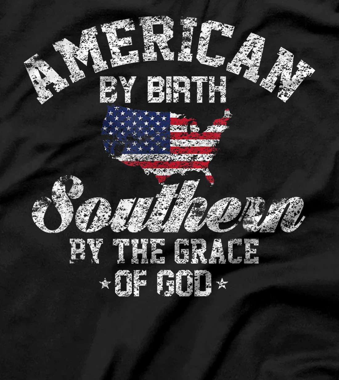 American By Birth Southern By The Grace Of God T-Shirt T-Shirt