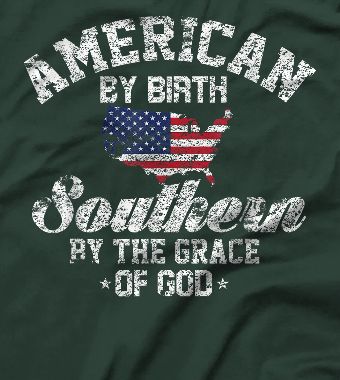 American By Birth Southern By The Grace Of God T-Shirt T-Shirt